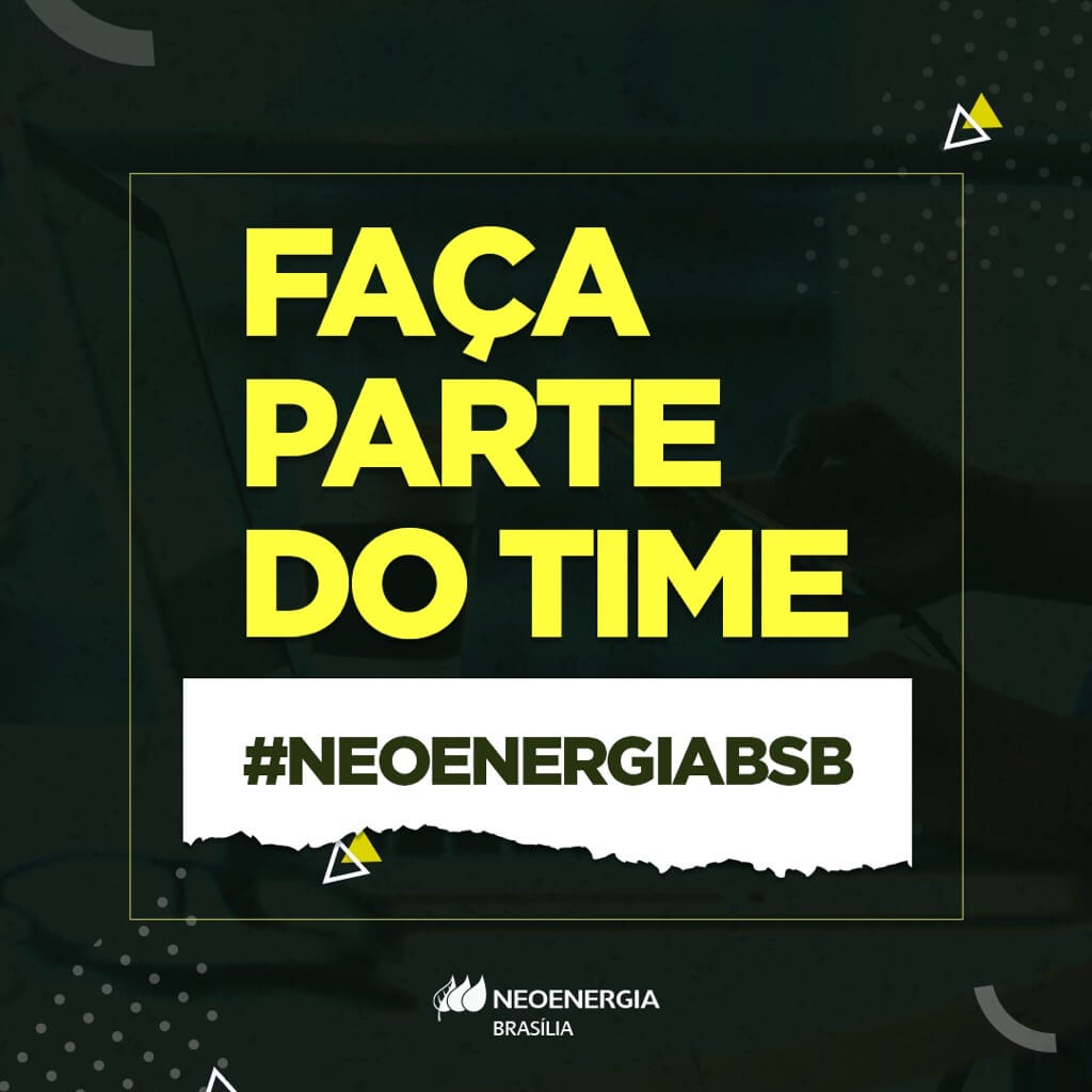 Neoenergia Brasília Abre Mais De 300 Vagas De Emprego Até O Fim De 2022 ...